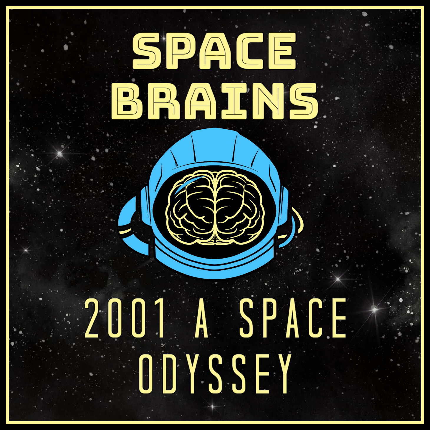 Space Brains - 10 - 2001 A Space Odyssey