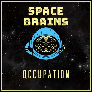 Space Brains - 36 - Occupation