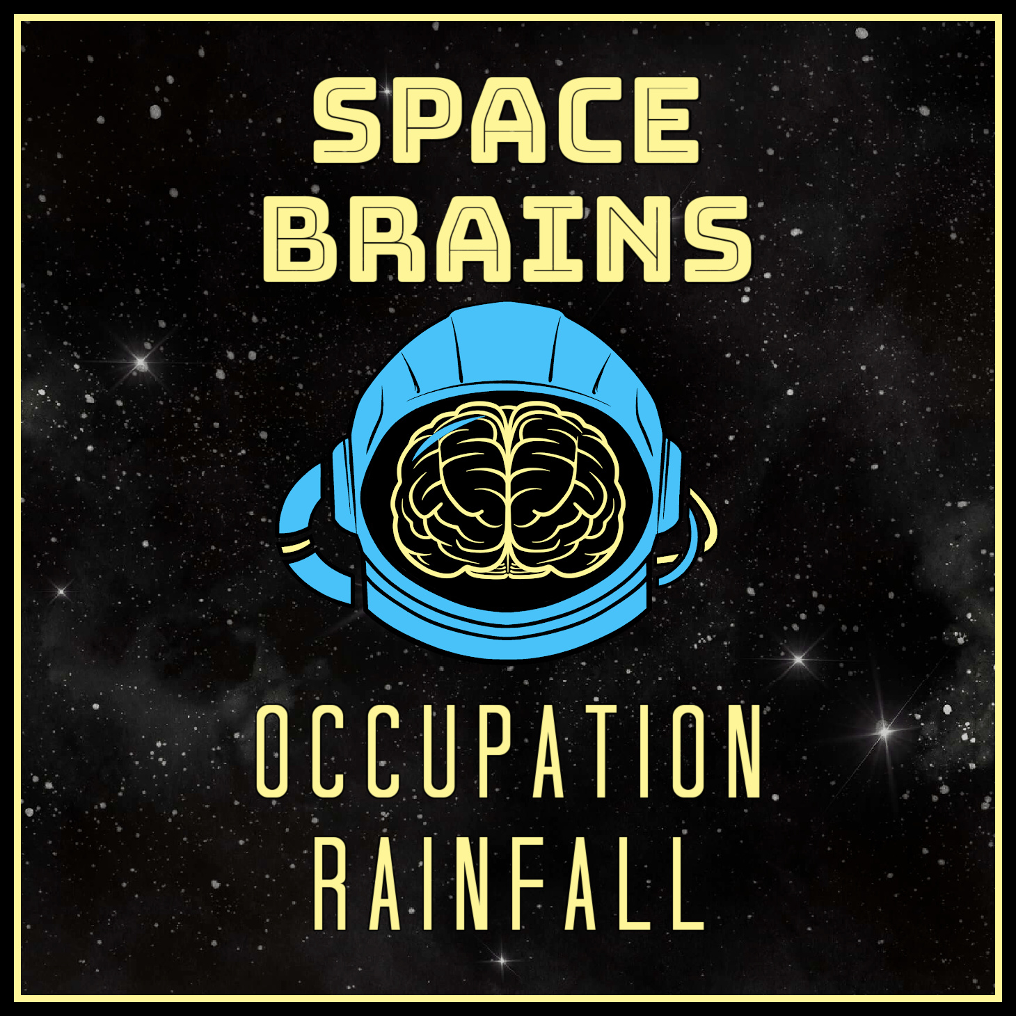 Space Brains - 42 - Occupation Rainfall