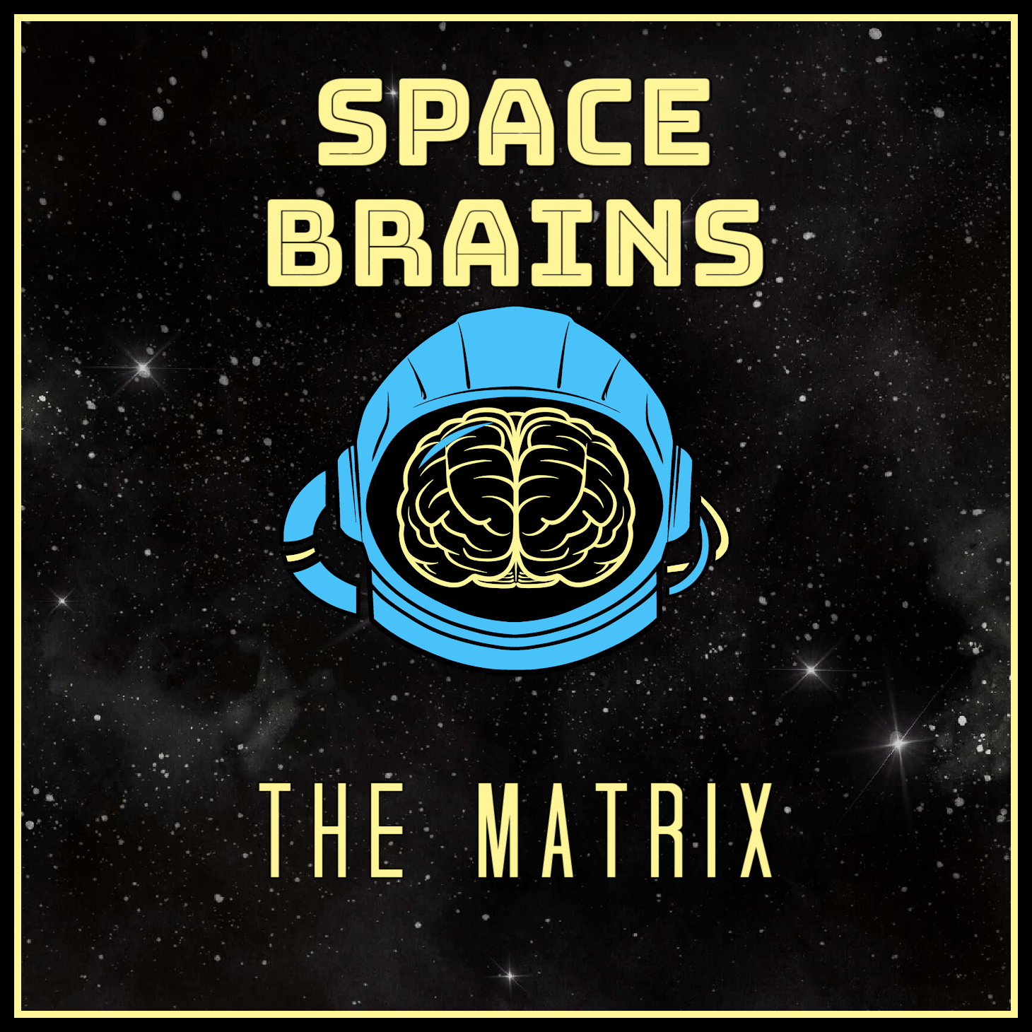 Space Brains - 50 - The Matrix