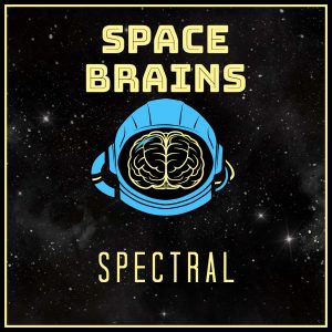 Space Brains - 7 - Spectral