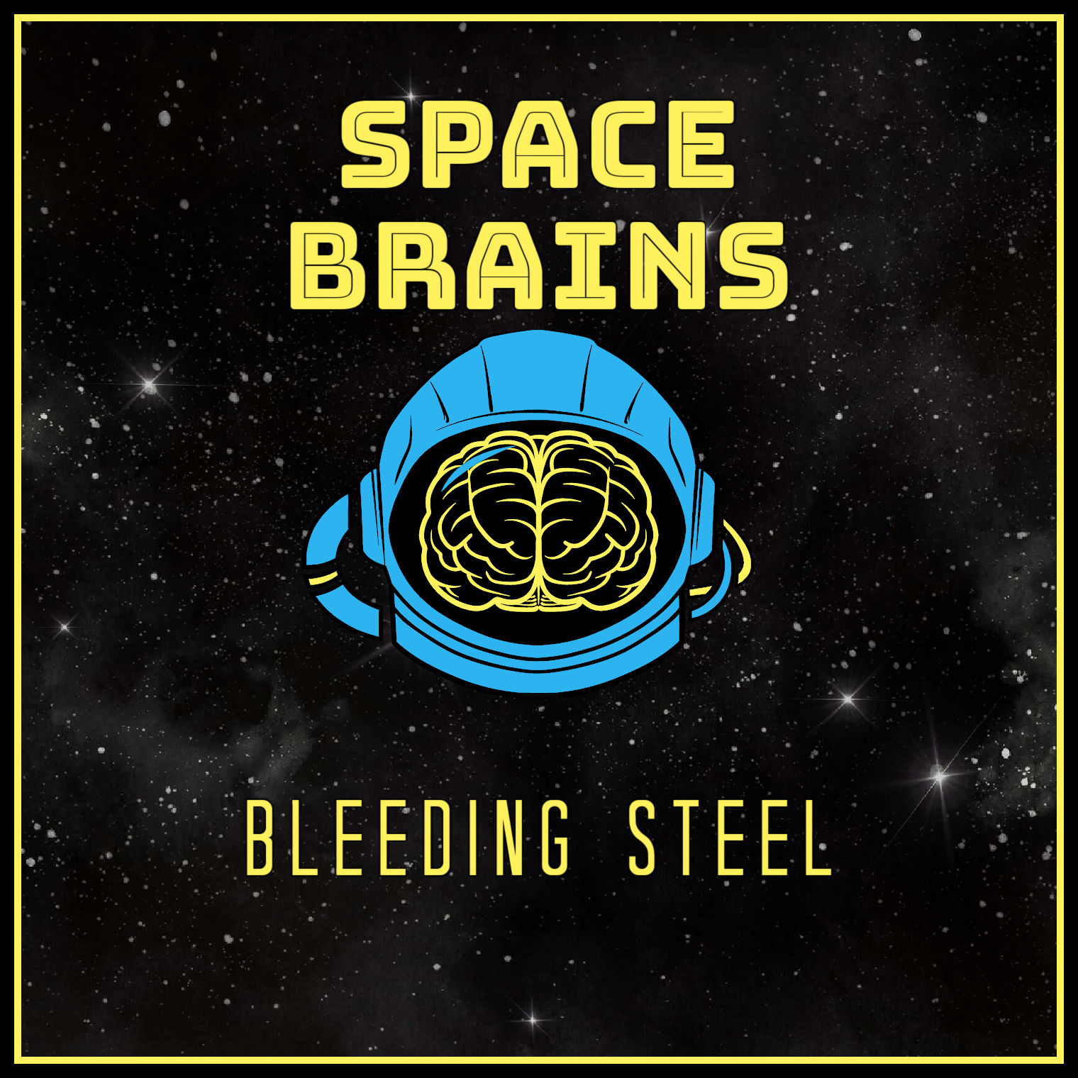 Space Brains - 67 - Bleeding Steel