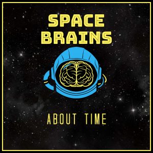 Space-Brains-95-About-Time